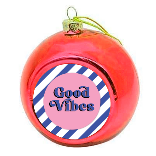 Good Vibes - blue pink stripe! - colourful christmas bauble by Mad Philomena