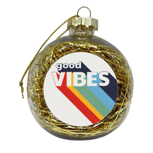 GOOD VIBES - xmas bauble by Ania Wieclaw