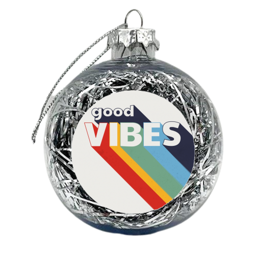 GOOD VIBES - xmas bauble by Ania Wieclaw