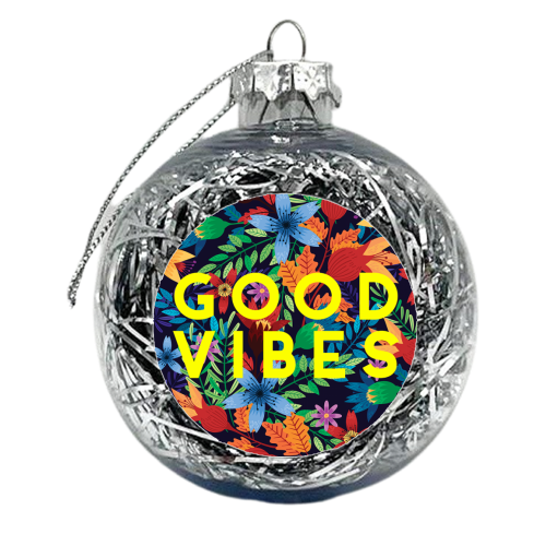 Good Vibes Flowers - xmas bauble by The 13 Prints