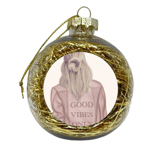 Good Vibes Only - xmas bauble by Ellie Mackinnon
