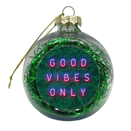 GOOD VIBES ONLY - xmas bauble by Paper Deep Design