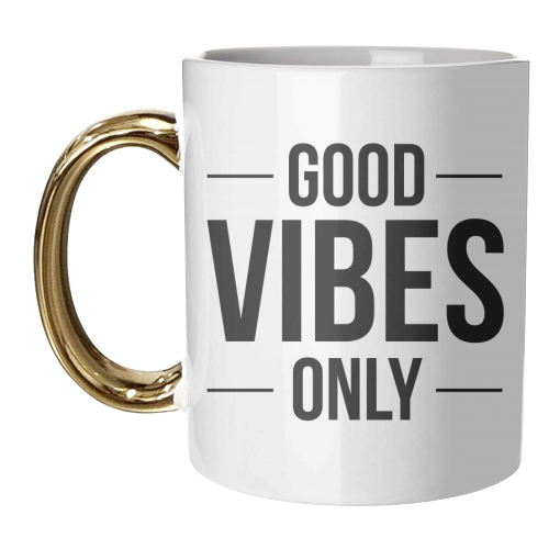 Good Vibes Only - unique mug by The Native State