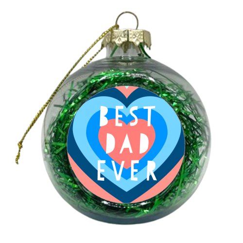 Graphic Best Dad Ever Design - xmas bauble by Adam Regester