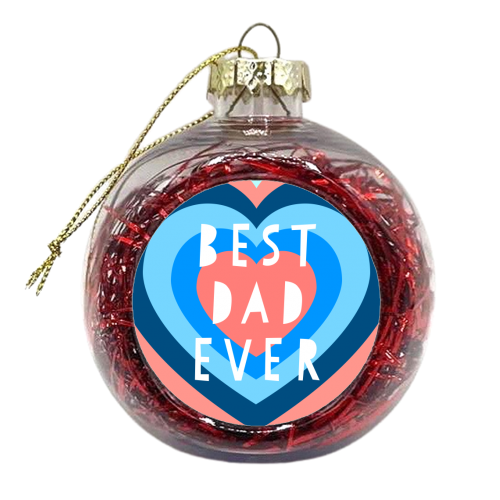 Graphic Best Dad Ever Design - xmas bauble by Adam Regester