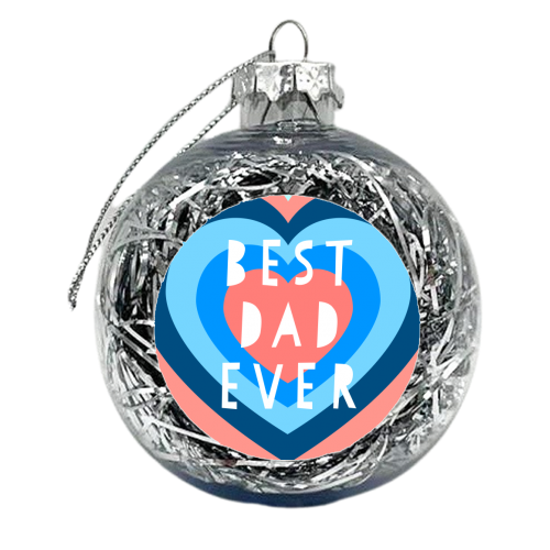 Graphic Best Dad Ever Design - xmas bauble by Adam Regester