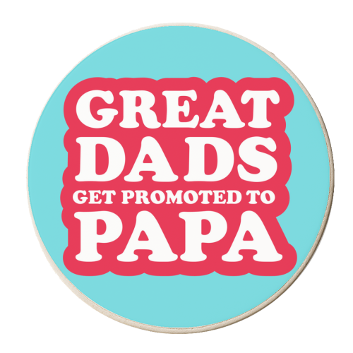 GREAT DADS GET PROMOTED TO PAPA - personalised beer coaster by The Boy and the Bear