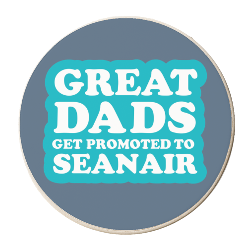 GREAT DADS GET PROMOTED TO SEANAIR - personalised beer coaster by The Boy and the Bear