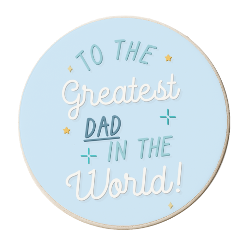 Greatest dad in the world Father's Day print - personalised beer coaster by The Girl Next Draw
