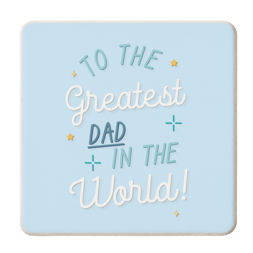 Greatest dad in the world Father's Day print - personalised beer coaster by The Girl Next Draw