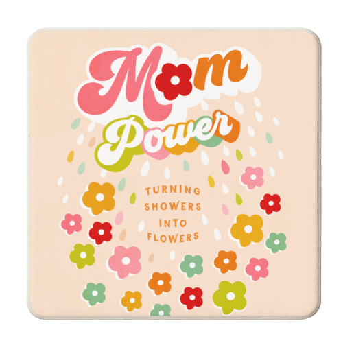 Groovy MUM POWER turning showers into flowers - personalised beer coaster by Dominique Vari