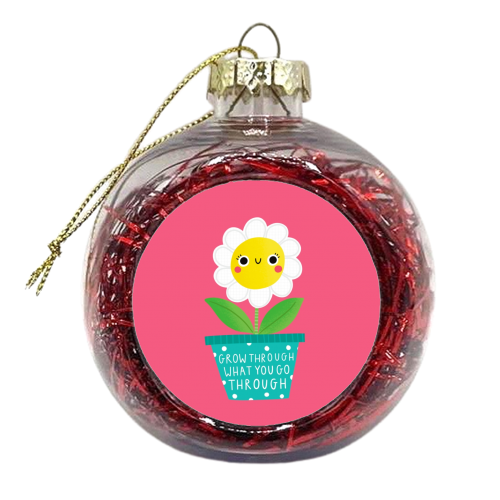 Grow through what you go through cute flower - xmas bauble by Jessica Moorhouse