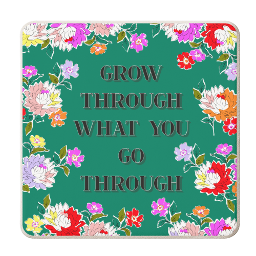 GROW THROUGH WHAT YOU GO THROUGH - personalised beer coaster by PEARL & CLOVER
