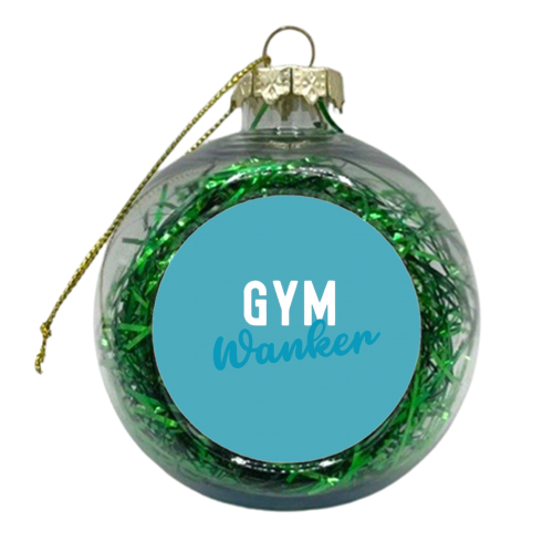 Gym Wanker Gift - xmas bauble by Giddy Kipper