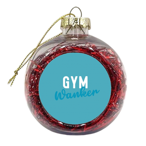 Gym Wanker Gift - xmas bauble by Giddy Kipper