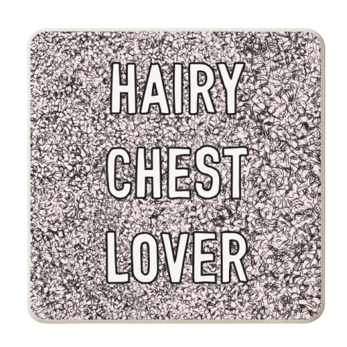 Hairy Chest Lover - personalised beer coaster by Adam Regester