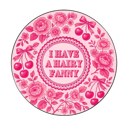 Hairy Fanny - Circle Sticker by Lilly Rose