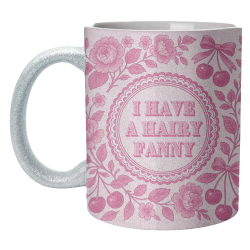 Hairy Fanny - unique mug by Lilly Rose
