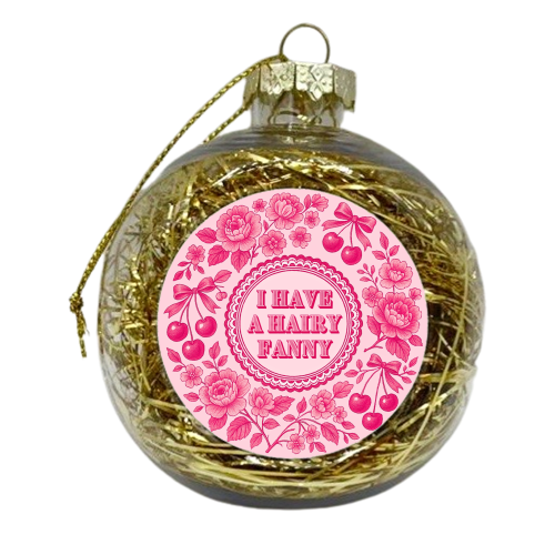 Hairy Fanny - xmas bauble by Lilly Rose