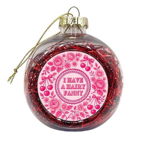 Hairy Fanny - xmas bauble by Lilly Rose