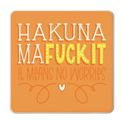 Hakuna MaFuckit - personalised beer coaster by Peash Design
