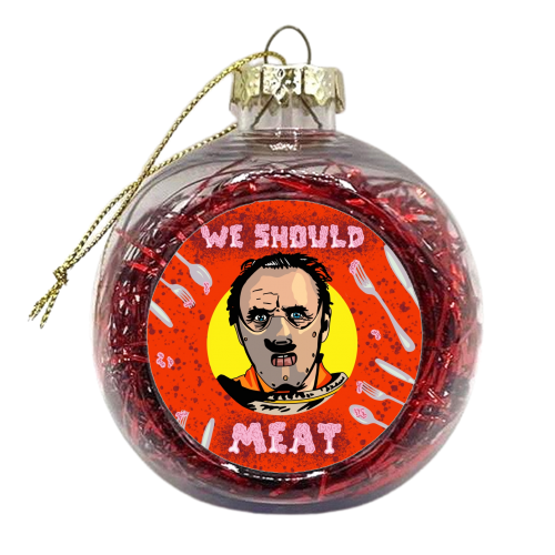 Halloween collection: WE SHOULD MEAT - xmas bauble by Wallace Elizabeth