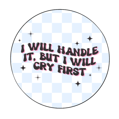 Handle It - Circle Sticker by Pink and Pip