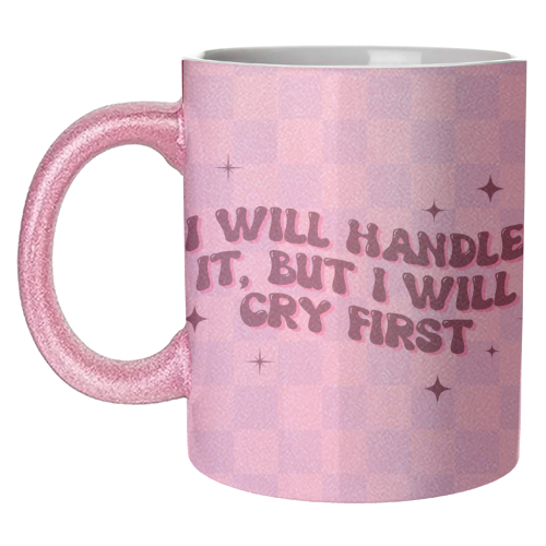 Handle It - unique mug by Pink and Pip