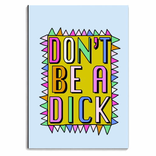 Hannah Carvell, Don't Be a Dick - personalised A4, A5, A6 notebook by Hannah Carvell