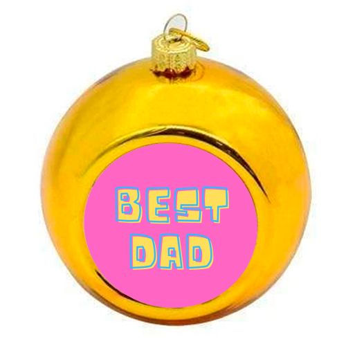 Happy Fathers Day - colourful christmas bauble by FunkyAdi.com