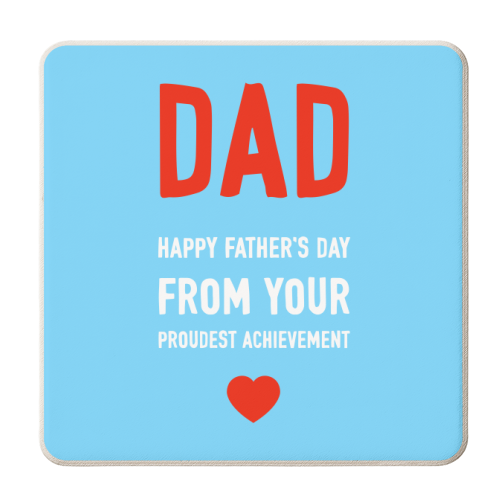 Happy Father's Day From Your Proudest Achievement - personalised beer coaster by Adam Regester