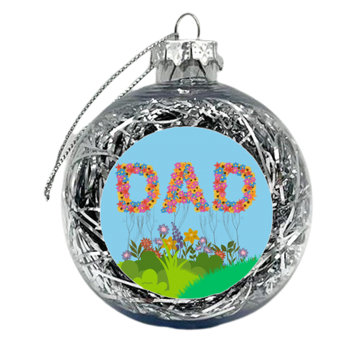 Happy Father's Day - Garden Life - xmas bauble by Riad Mannan