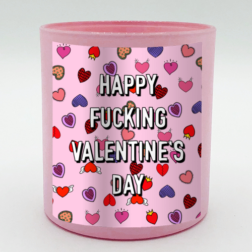 Happy Fucking Valentine's Day - scented candle by Adam Regester
