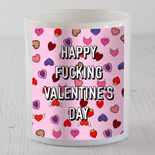 Happy Fucking Valentine's Day - scented candle by Adam Regester