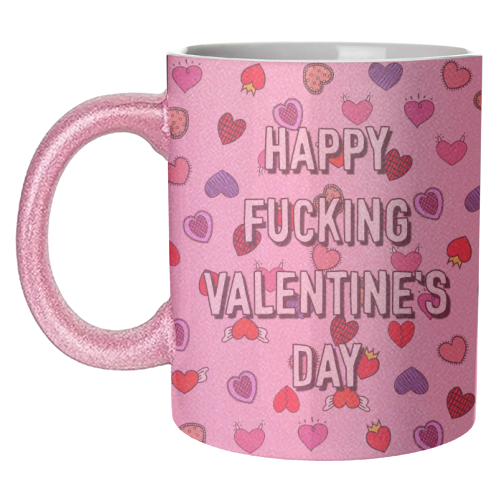 Happy Fucking Valentine's Day - unique mug by Adam Regester