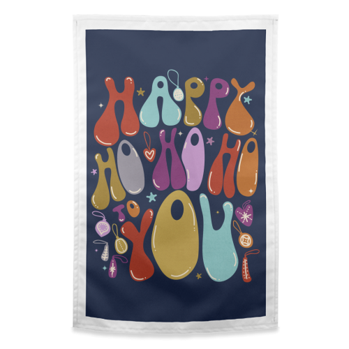 Happy Ho Ho Ho to You Christmas Typography - funny tea towel by Ania Wieclaw