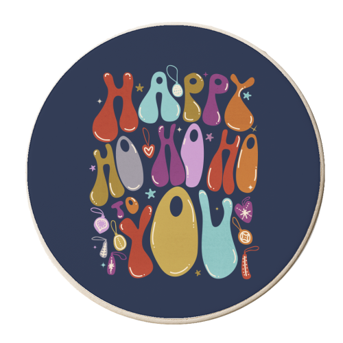 Happy Ho Ho Ho to You Christmas Typography - personalised beer coaster by Ania Wieclaw