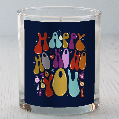 Happy Ho Ho Ho to You Christmas Typography - scented candle by Ania Wieclaw