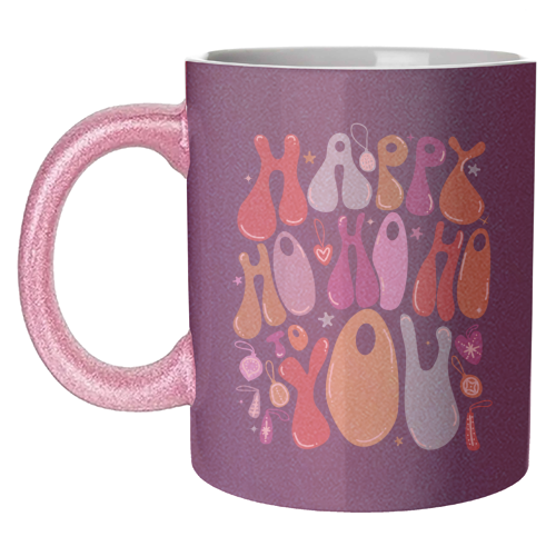 Happy Ho Ho Ho to You Christmas Typography - unique mug by Ania Wieclaw