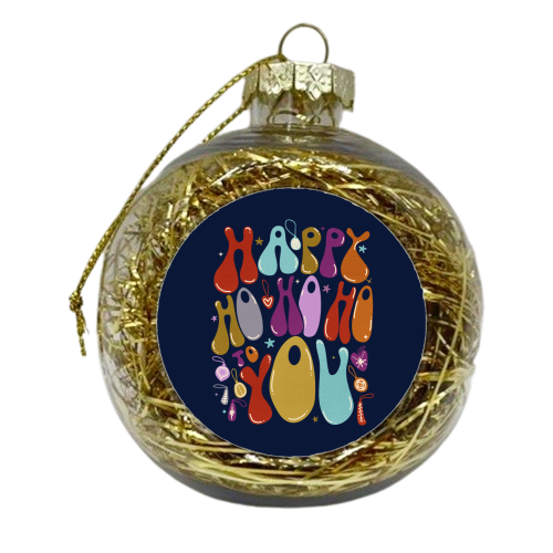 Happy Ho Ho Ho to You Christmas Typography - xmas bauble by Ania Wieclaw