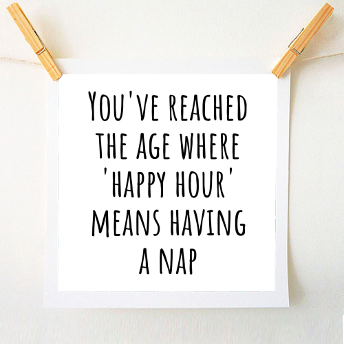 “Happy Hour” Means Nap Time – Funny Retirement Gift for a Coworker Entering Pension Life - A1 - A4 art print by skattia ilie