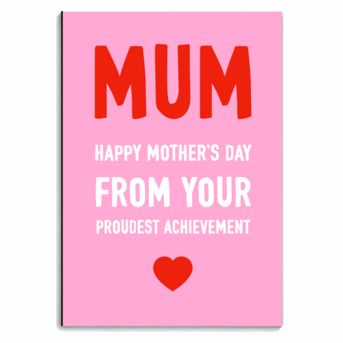 Happy Mother's Day From Your Proudest Achievement - personalised A4, A5, A6 notebook by Adam Regester