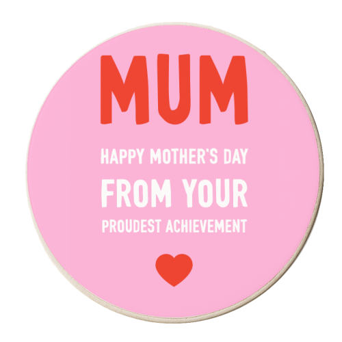 Happy Mother's Day From Your Proudest Achievement - personalised beer coaster by Adam Regester