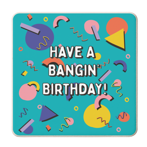 Have A Bangin' Birthday - personalised beer coaster by Laura Lonsdale