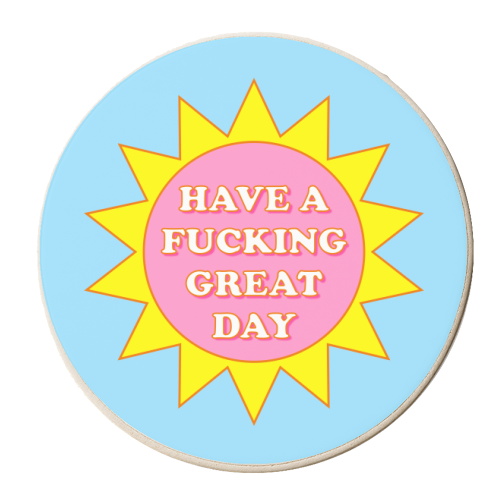 Have A Fucking Great Day - personalised beer coaster by Adam Regester
