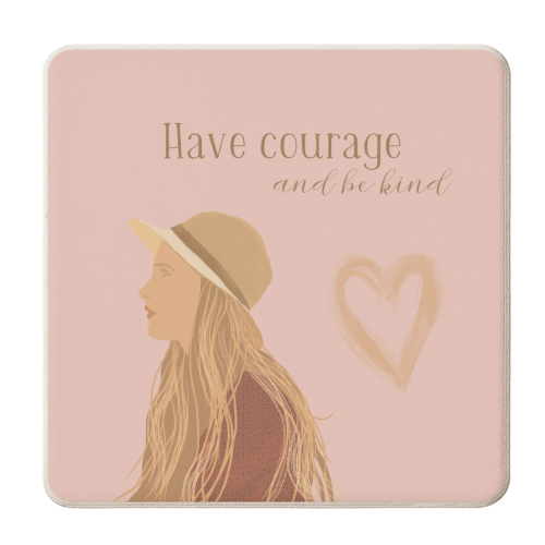 Have courage and be kind - personalised beer coaster by Giddy Kipper