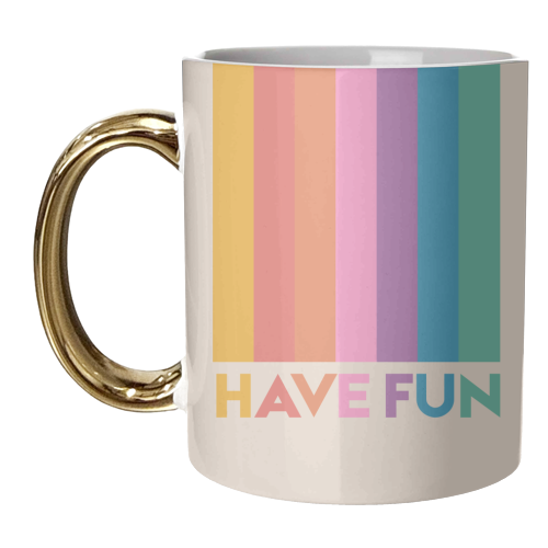 HAVE FUN RAINBOW TYPE - unique mug by Ania Wieclaw