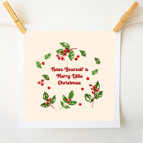 Have Yourself a Merry Little Christmas with Holly Berries Illustration - A1 - A4 art print by EZbie