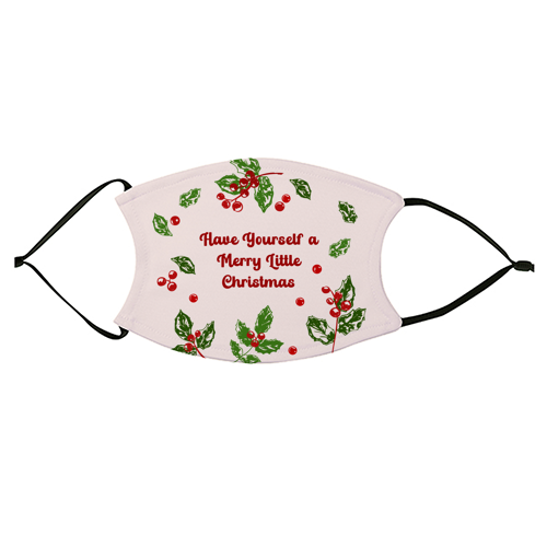 Have Yourself a Merry Little Christmas with Holly Berries Illustration - face cover mask by EZbie