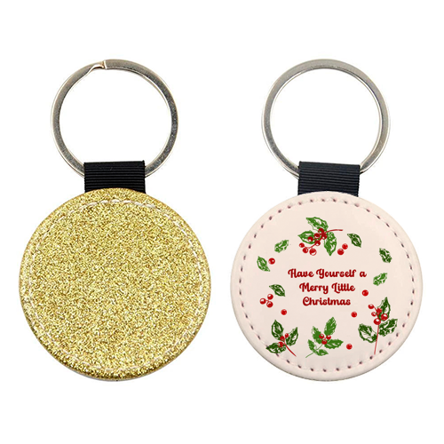 Have Yourself a Merry Little Christmas with Holly Berries Illustration - keyring by EZbie